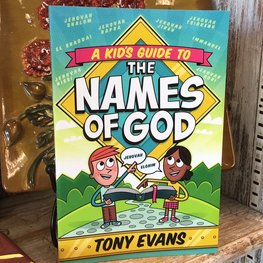 Kids Guide To The Names Of God By Tony Evans