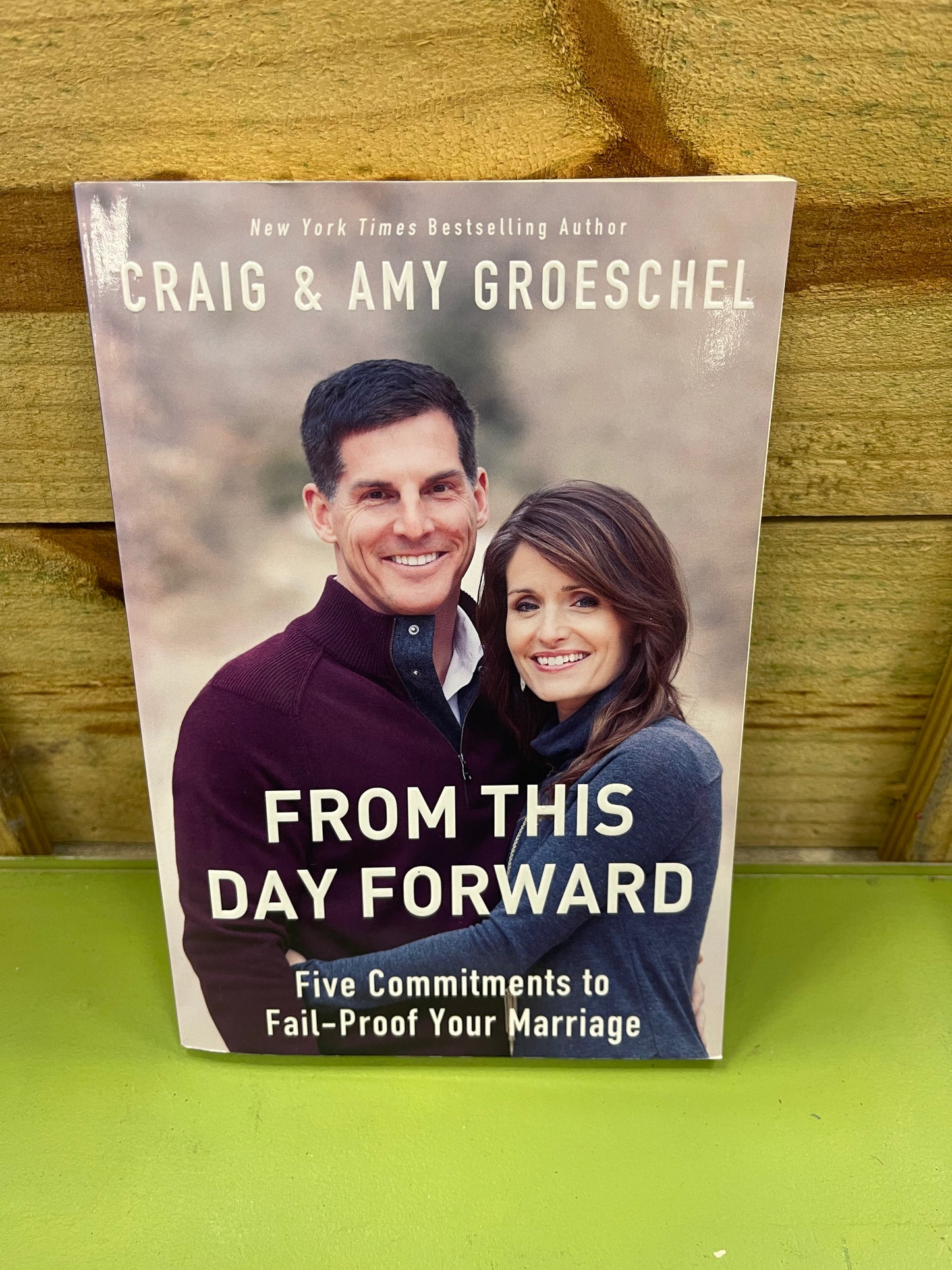 From This Day Forward By Craig & Amy Groeschel