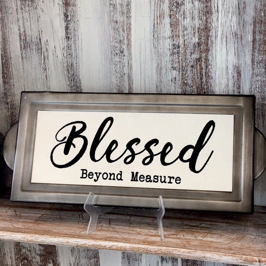 Blessed Beyond Sign