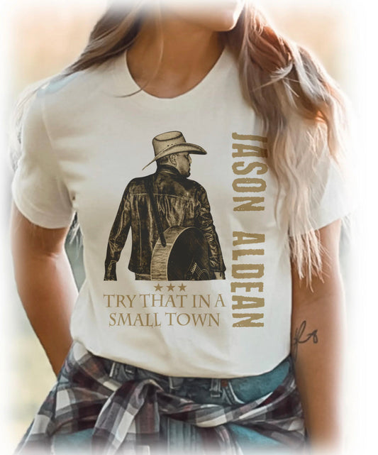 Try that in a small town Tee 2