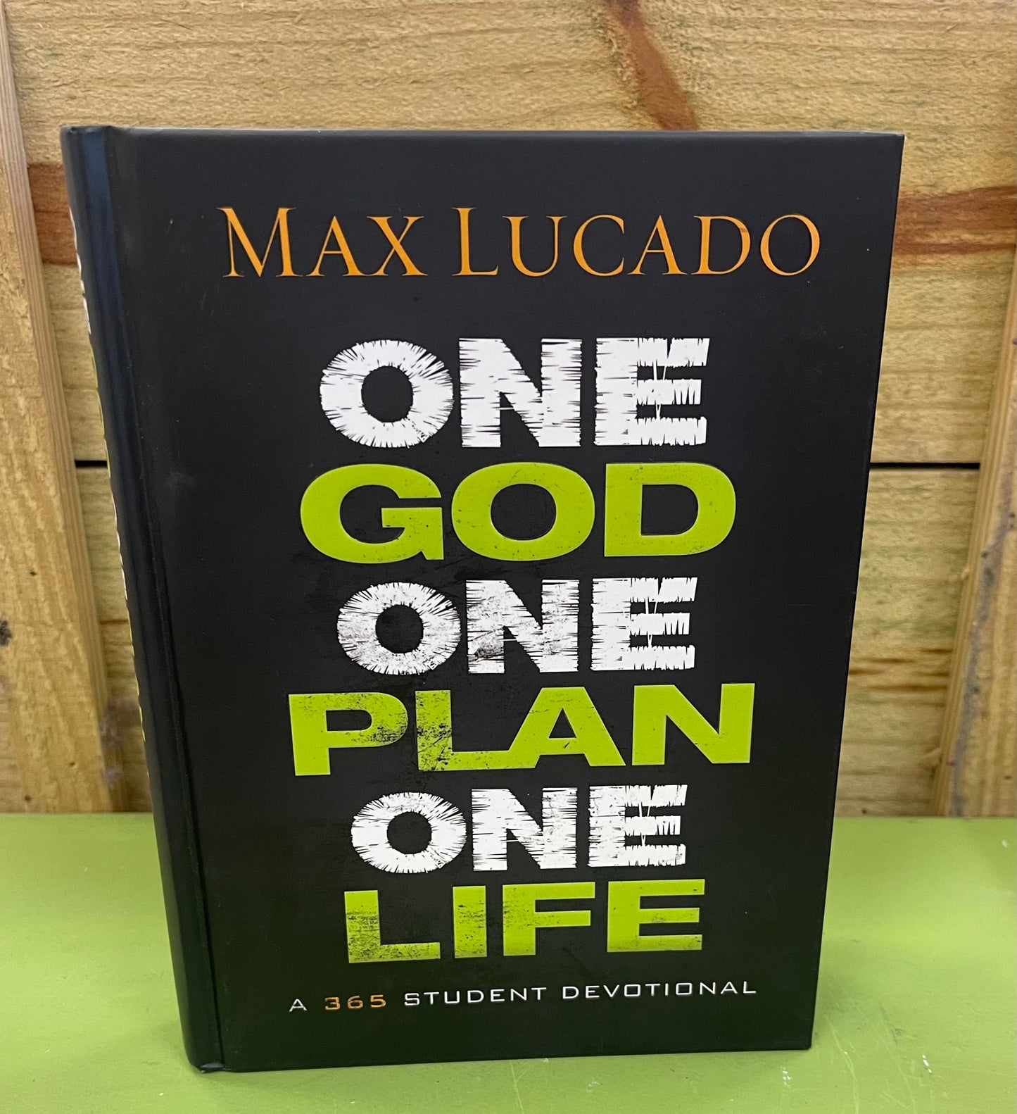 One God One Plan One Life By Max Lucado