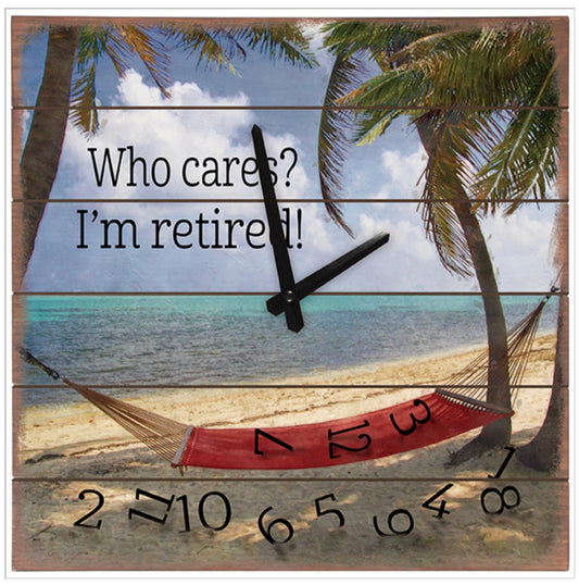 Who Cares? I’m Retired | Wall Clock